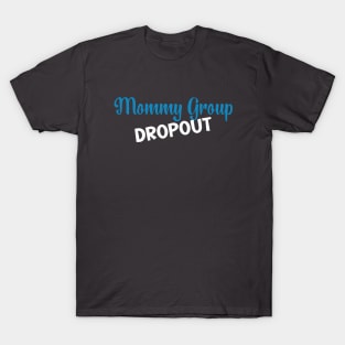 Mommy Group Dropout T-Shirt